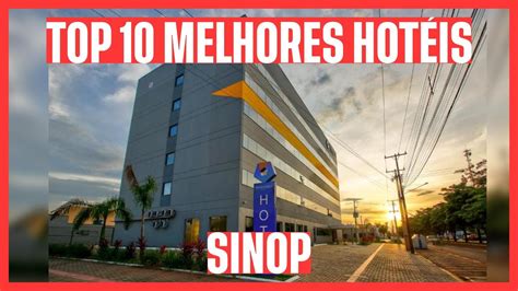 OS 10 MELHORES Hotéis em Sinop (a partir de R$ 126).